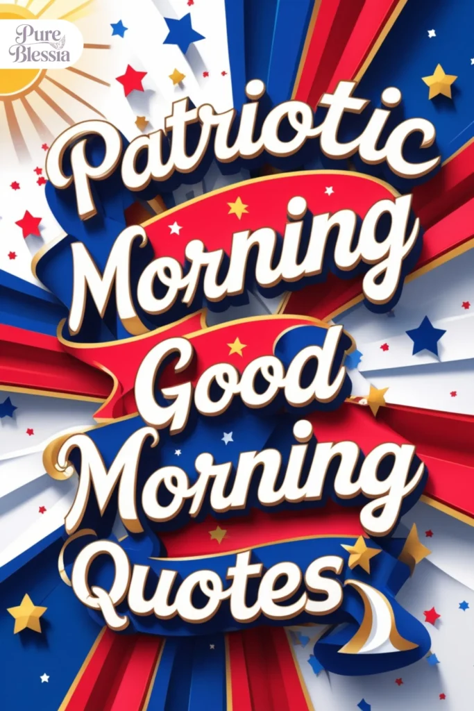 Patriotic Good Morning Quotes