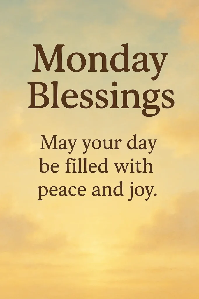 Inspirational Monday Blessings