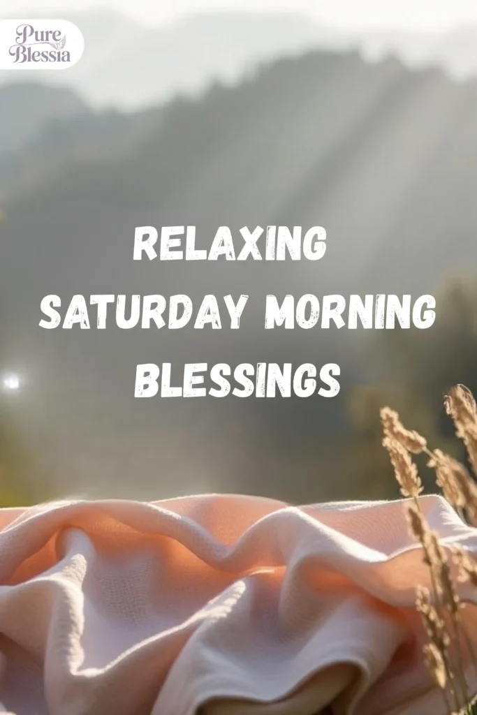 Relaxing Saturday Morning Blessings