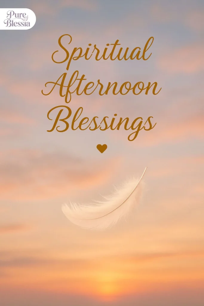 Spiritual Afternoon Blessings