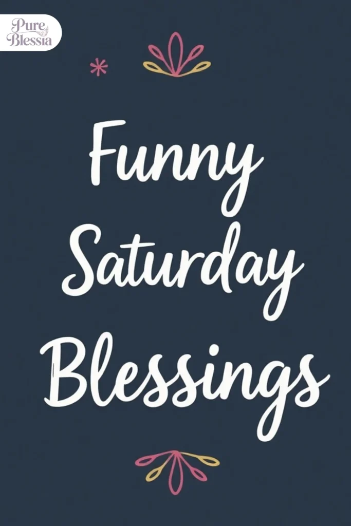 Funny Saturday Blessings