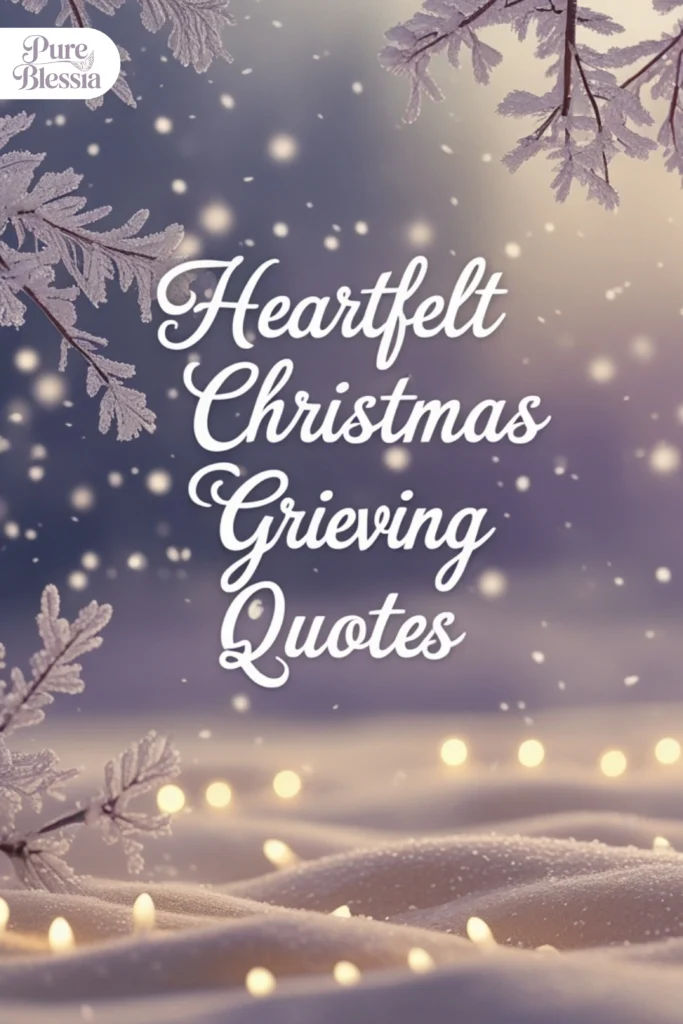 Heartfelt Christmas Grieving Quotes
