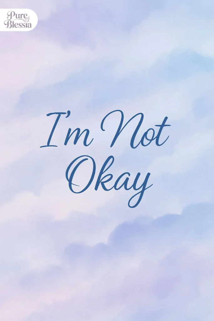 Deep Im Not Okay Quotes