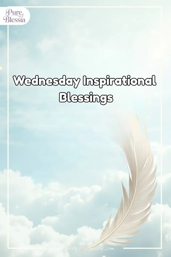 Wednesday Inspirational Blessings