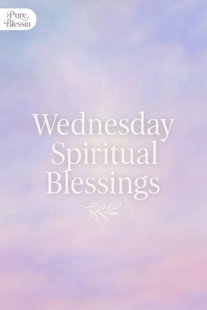 Wednesday Spiritual Blessings