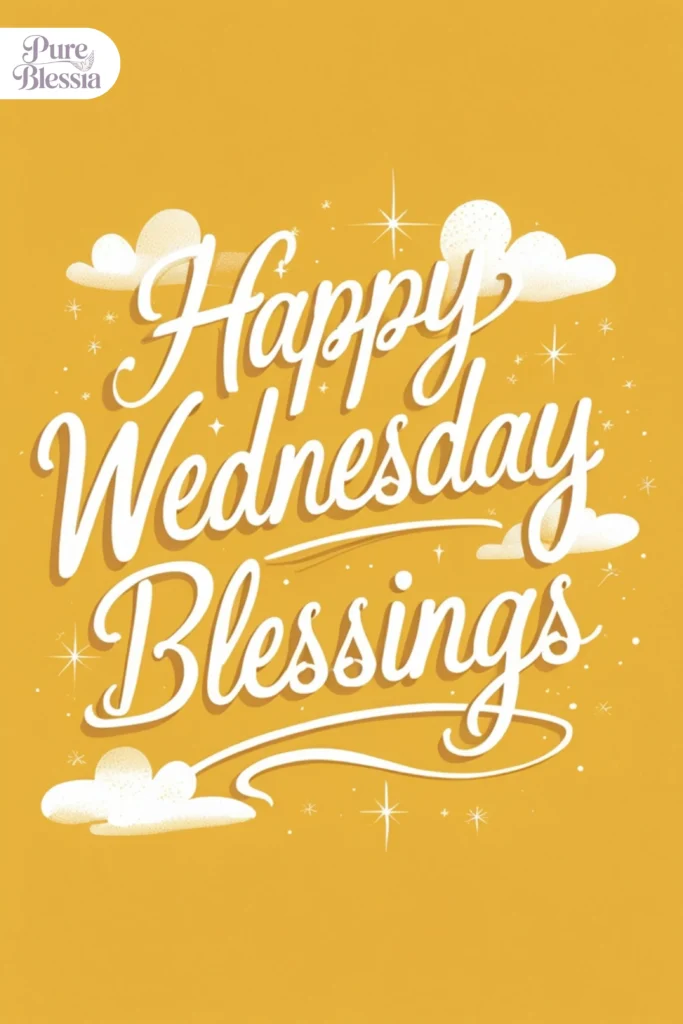 Happy Wednesday Blessings
