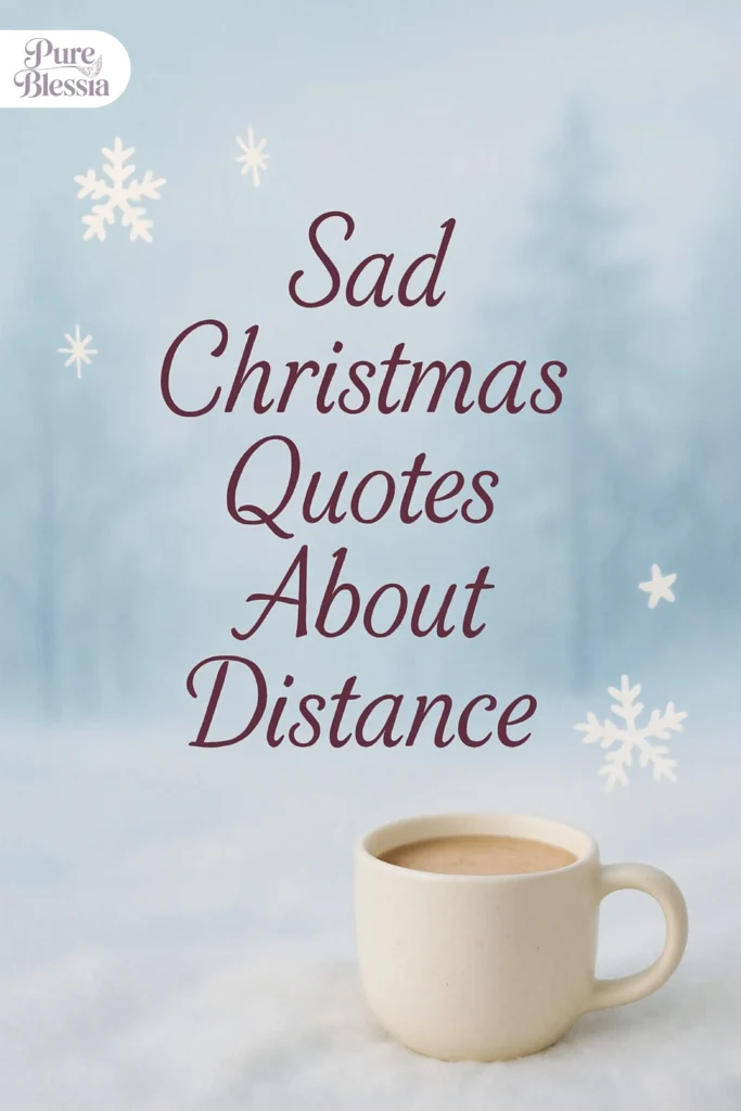 Sad Christmas Quotes About Distance