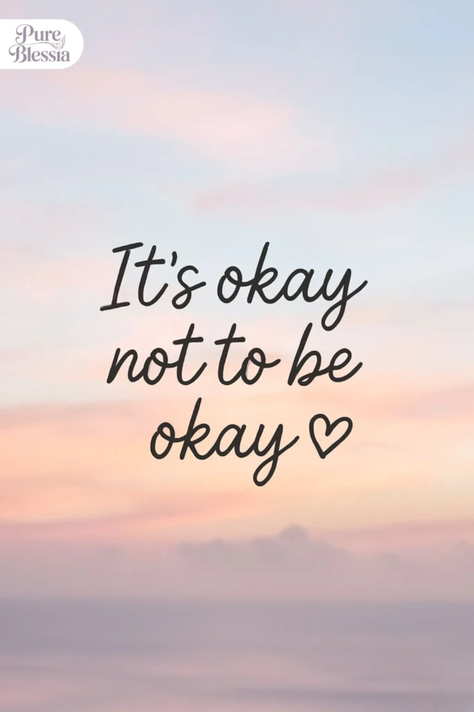 Comforting Im Not Okay Quotes