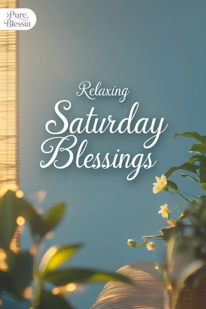 Relaxing Saturday Blessings