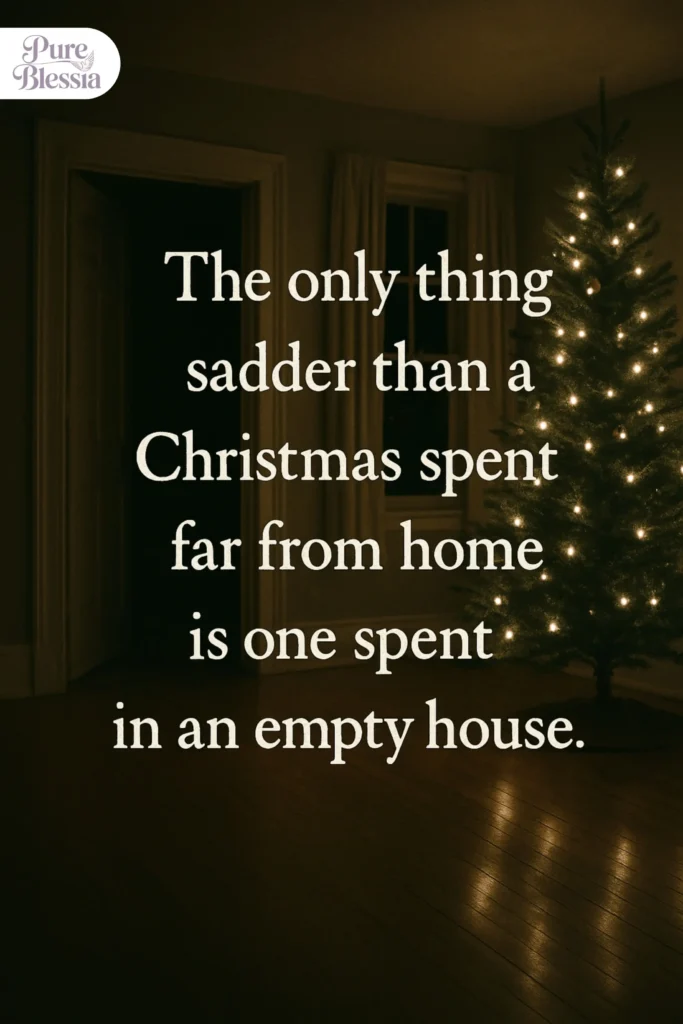 Sad Christmas Quotes About Empty Homes