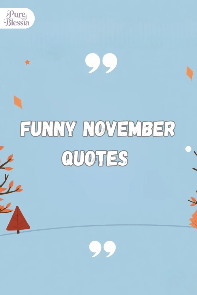Funny November Quotes
