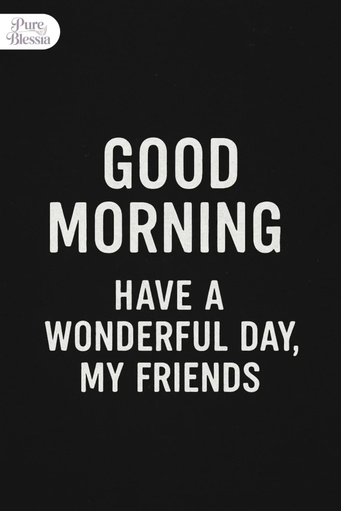 Black Good Morning Quotes for Friends