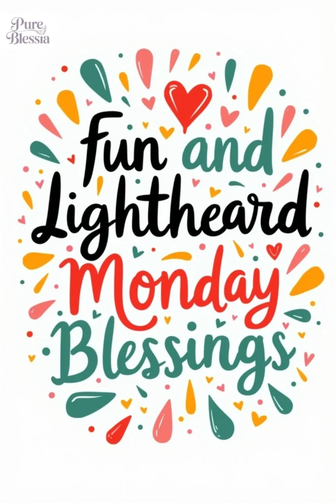 Fun and Lighthearted Monday Blessings