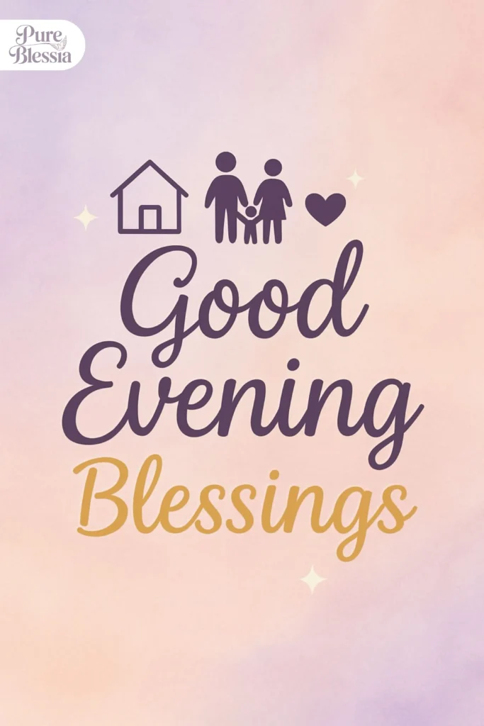 Good Evening Blessings for Family
