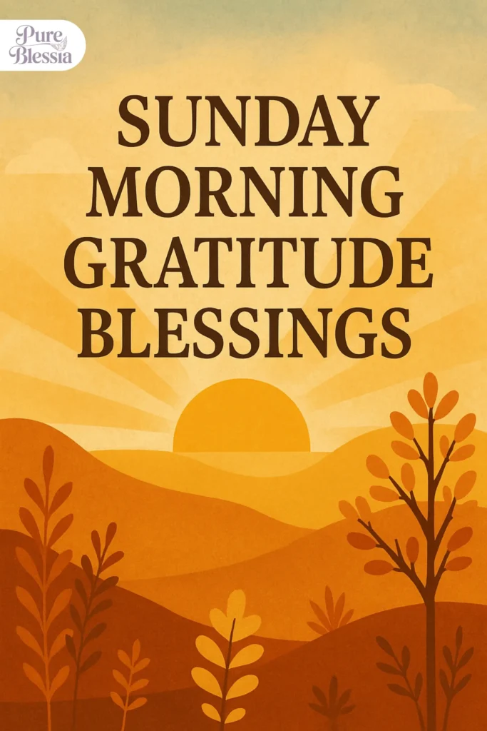 Sunday Morning Gratitude Blessings