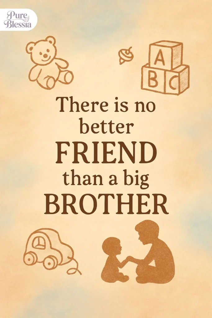Childhood Memories Big Brother Quotes