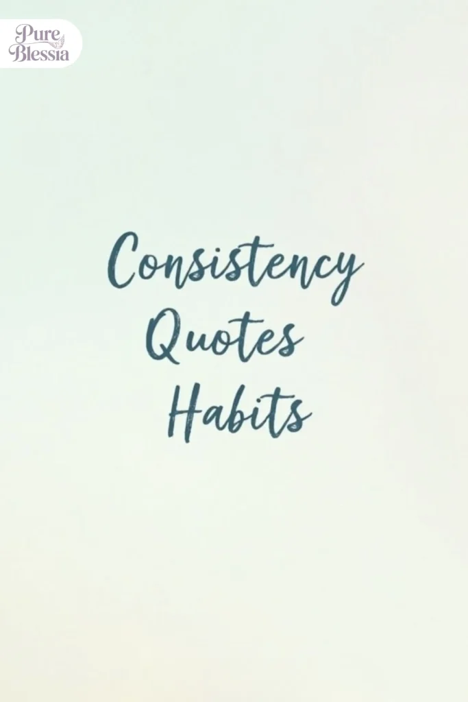 Consistency Quotes for Habits
