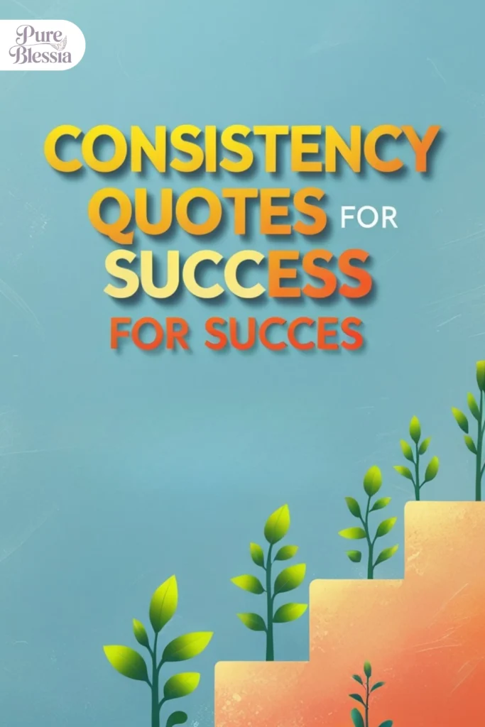 Consistency Quotes for Success