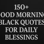 Good Morning Black Quotes